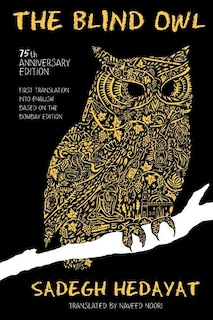 Front cover_The Blind Owl (authorized By The Sadegh Hedayat Foundation - First Translation Into English Based On The Bombay Edition)