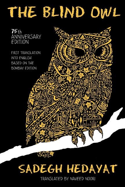 Front cover_The Blind Owl (authorized By The Sadegh Hedayat Foundation - First Translation Into English Based On The Bombay Edition)