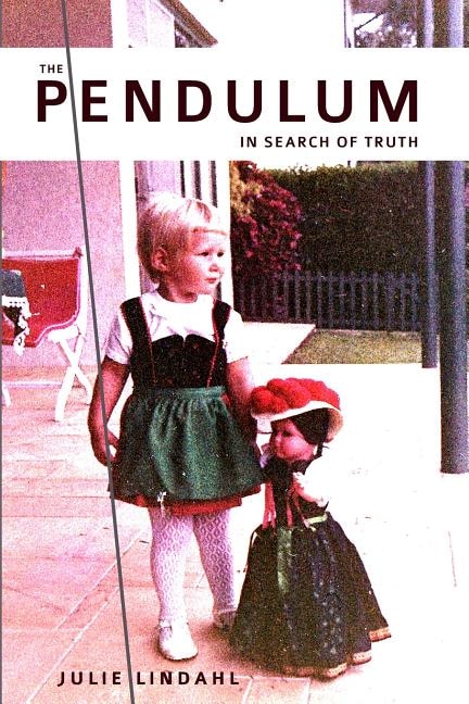 The Pendulum: In search of truth