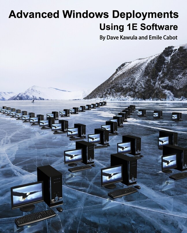 Advanced Windows Deployments Using 1e Software