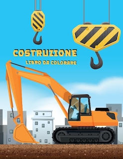 Couverture_Libro Da Colorare Costruzione