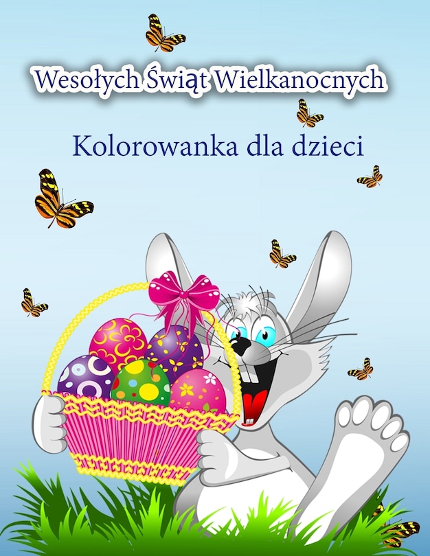 Front cover_Wesolych Świąt Wielkanocnych Kolorowanka dla dzieci