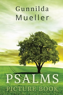 Psalms Picture Book: 60 Psalms for the Elderly with Alzheimer's and Dementia Patients. Premium Pictures on 70lb Paper (62 Pages).