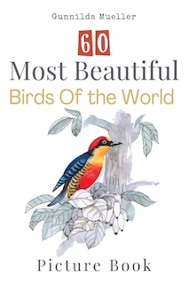 Front cover_60 Most Beautiful Birds of the World Picture Book