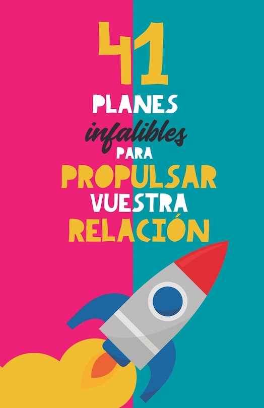 Front cover_41 planes infalibles para propulsar vuestra relación