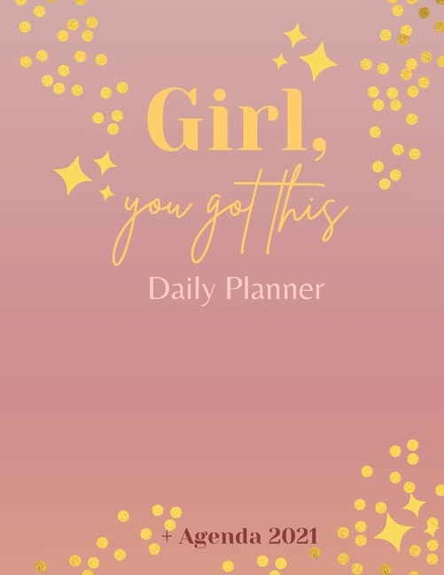 Front cover_Girl, You Got This Daily Planner + Agenda 2021