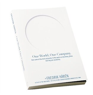 One World One Company: How Some Of The Best Companies In The World Are Becoming Global. And Why You Should Too.