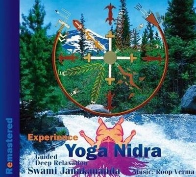 Experience Yoga Nidra: Guided Deep Relaxation (remastered)