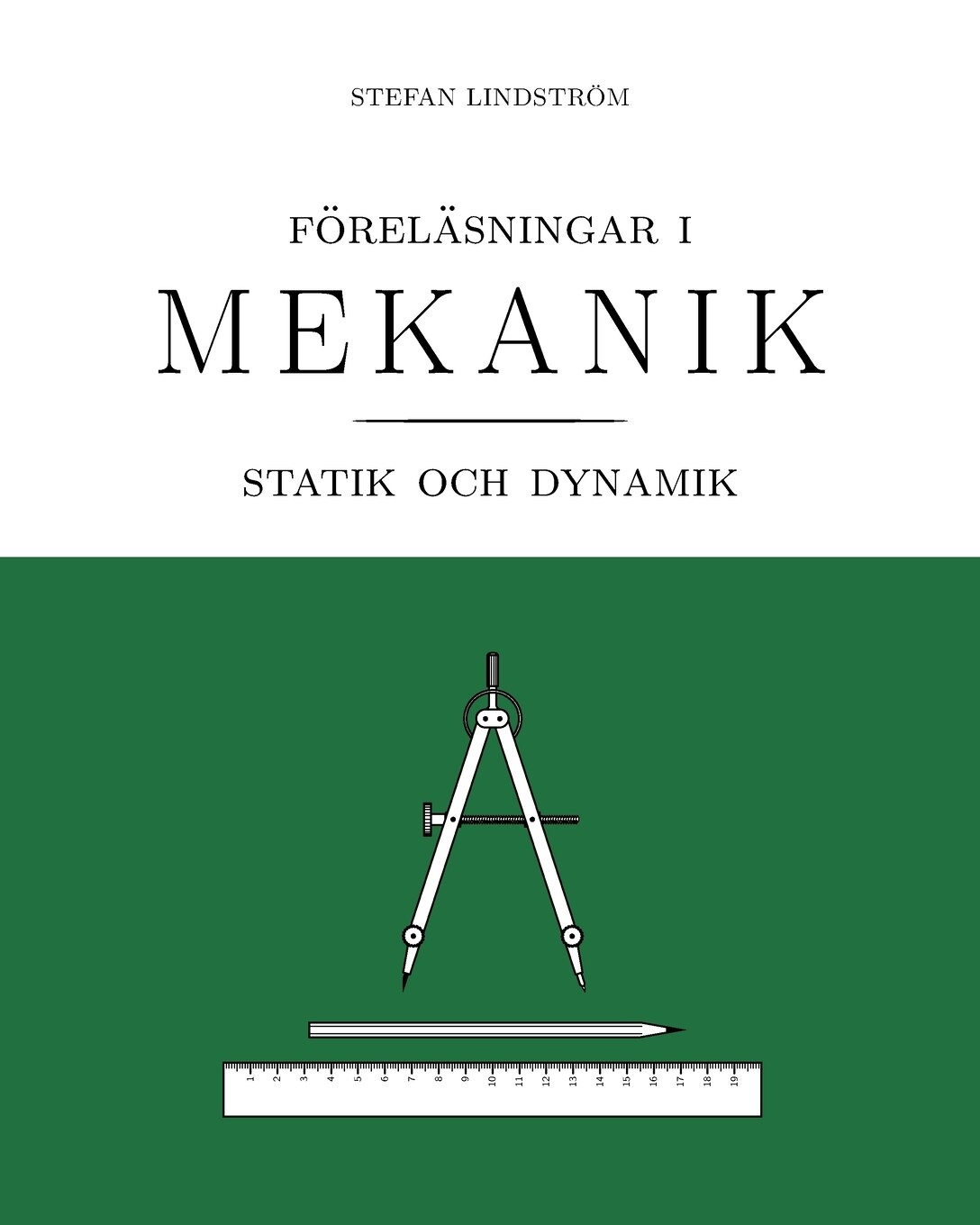 Föreläsningar I Mekanik: Statik Och Dynamik | Indigo