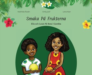 Front cover_Smaka På Frukterna. Ella Och Louis På Resa I Gambia