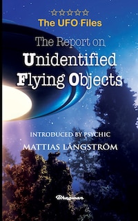 Front cover_THE UFO FILES - The Report on Unidentified Flying Objects