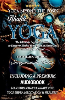 Front cover_Yoga Beyond the Poses - Bhakti Yoga. Including A Premium Audiobook