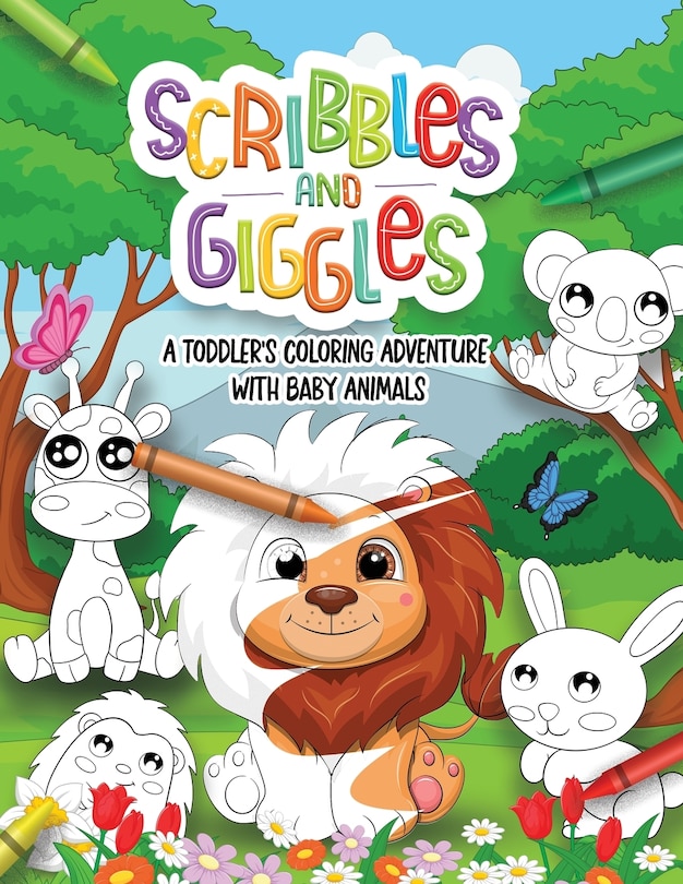 Front cover_Scribbles and Giggles Coloring Adventure with Baby Animals