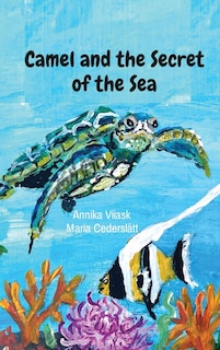Front cover_Camel and the Secret of the Sea