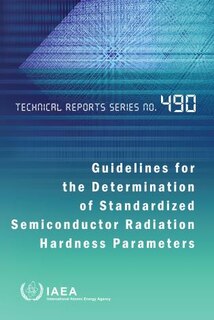 Front cover_Guidelines for the Determination of Standardized Semiconductor Radiation Hardness Parameters