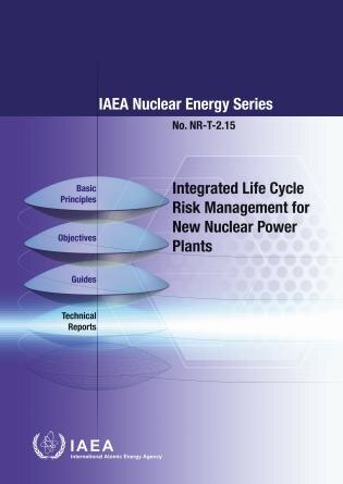 Front cover_Integrated Life Cycle Risk Management for New Nuclear Power Plants