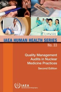 Front cover_Quality Management Audits In Nuclear Medicine Practices
