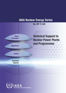 Front cover_Technical Support To Nuclear Power Plants And Programmes Iaea Nuclear Energy Series No. Np-t-3.28