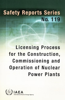 Front cover_Licensing Process for the Construction, Commissioning and Operation of Nuclear Power Plants