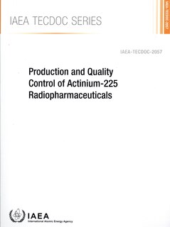 Front cover_Production and Quality Control of Actinium-225 Radiopharmaceuticals
