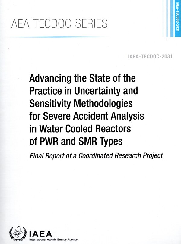 Front cover_Advancing the State of the Practice in Uncertainty and Sensitivity Methodologies for Severe Accident Analysis in Water C