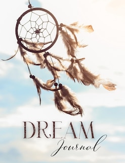 Dream Journal: Dream Diary For Recording, Tracking And Analyzing Your Dreams