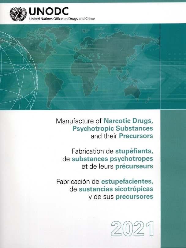 Front cover_Manufacture of Narcotic Drugs, Psychotropic Substances and their Precursors 2021