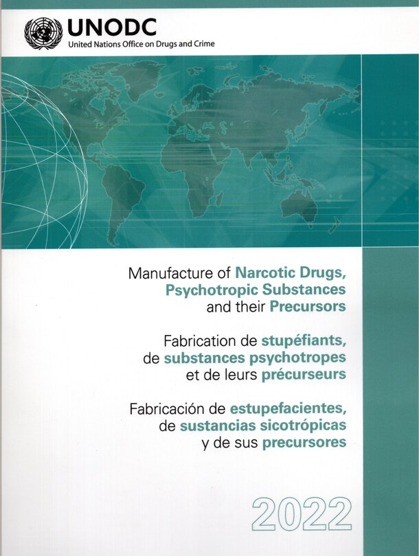 Front cover_Manufacture of Narcotic Drugs, Psychotropic Substances and their Precursors 2022