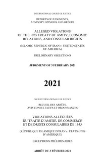 Couverture_Reports of Judgments, Advisory Opinions and Orders 2021: Alleged Violations of the 1955 Treaty of Amity, Economic Relations, and Consular Rights (Islamic Republic of Iran v. United States of America)