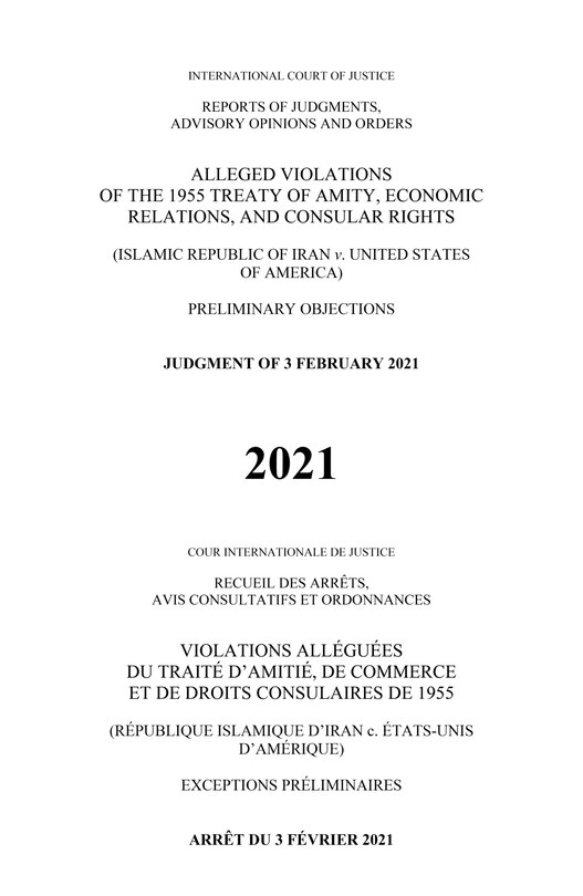 Couverture_Reports of Judgments, Advisory Opinions and Orders 2021: Alleged Violations of the 1955 Treaty of Amity, Economic Relations, and Consular Rights (Islamic Republic of Iran v. United States of America)