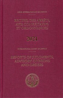 Couverture_Reports of Judgments, Advisory Opinions and Orders 2021 Bound Volume
