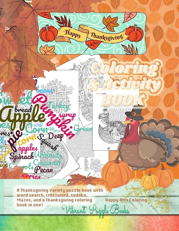Couverture_Happy THANKSGIVING adult coloring & activity book. A Thanksgiving variety puzzle book with word search, crossword, sudoku, Mazes, and a Thanksgiving coloring book in one!