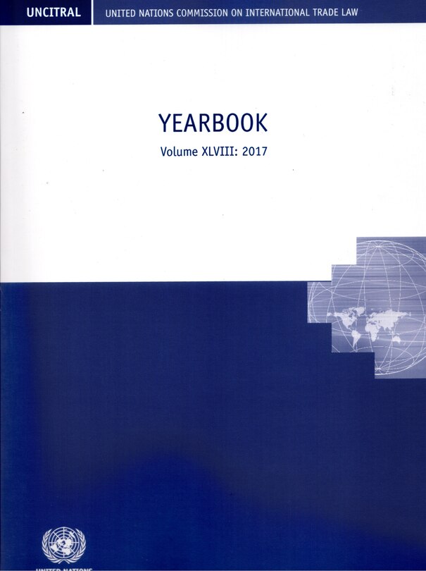Front cover_United Nations Commission on International Trade Law (UNCITRAL) Yearbook 2017