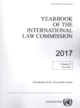 Yearbook of the International Law Commission 2017, Vol. II, Part 1