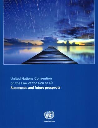 Couverture_United Nations Convention on the Law of the Sea at 40