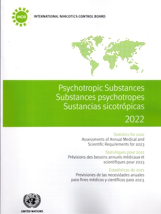 Psychotropic Substances 2022: Statistics for 2021 - Assessments of Annual Medical and Scientific Requirements for 2023