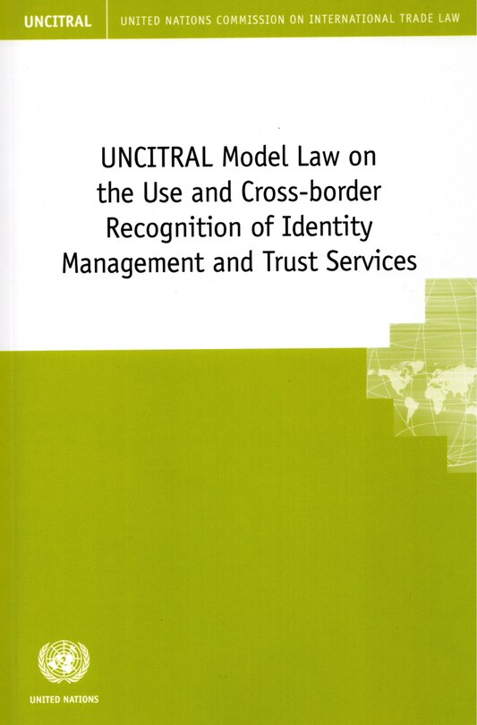 Front cover_UNCITRAL Model Law on the Use and Cross-border Recognition of Identity Management and Trust Services