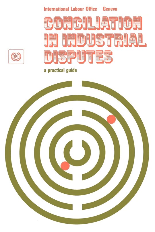 Front cover_Conciliation In Industrial Disputes. A Practical Guide