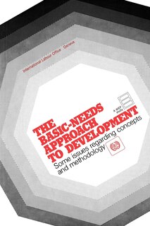 Front cover_The Basic-needs Approach To Development. Some Issues Regarding Conceptds And Methodology