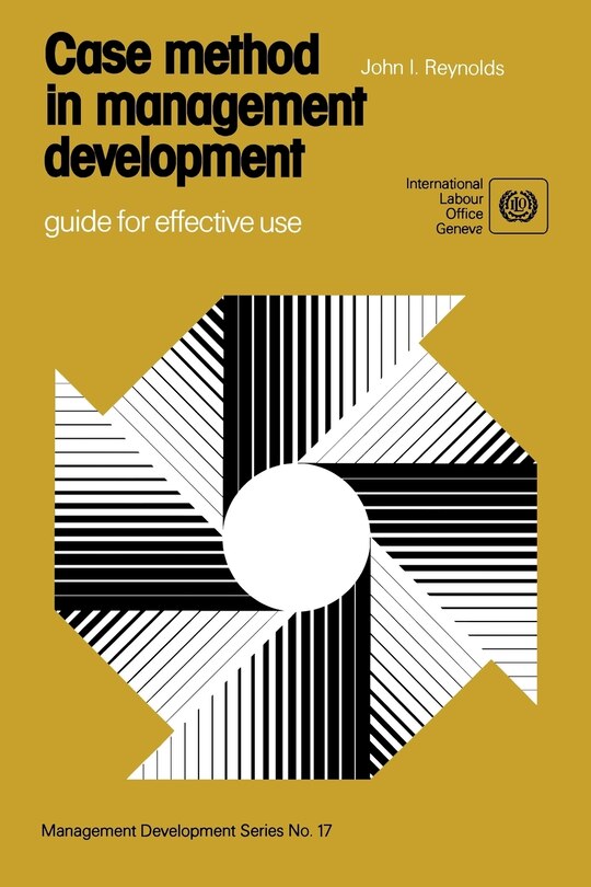 Front cover_Case Method In Management Development. Guide For Effective Use (management Development Series No. 17