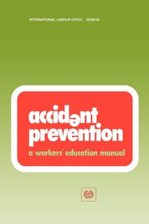 Front cover_Accident Prevention. A Workers' Education Manual (wem)