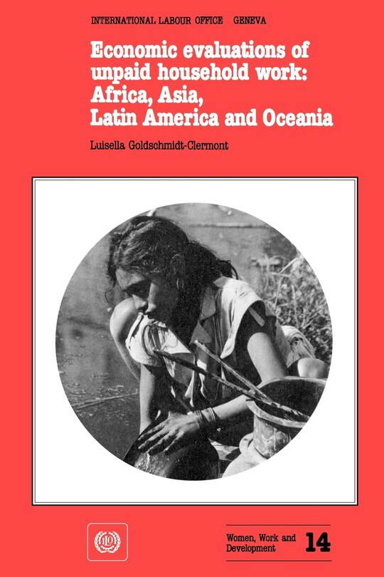 Couverture_Economic Evaluations Of Unpaid Household Work: Africa, Asia, Latin America And Oceania