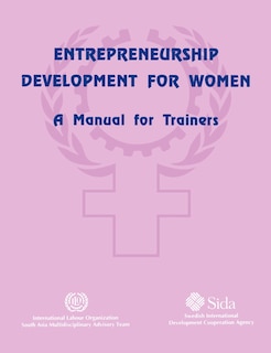 Front cover_Entrepreneurship Development For Women: A Manual For Trainers