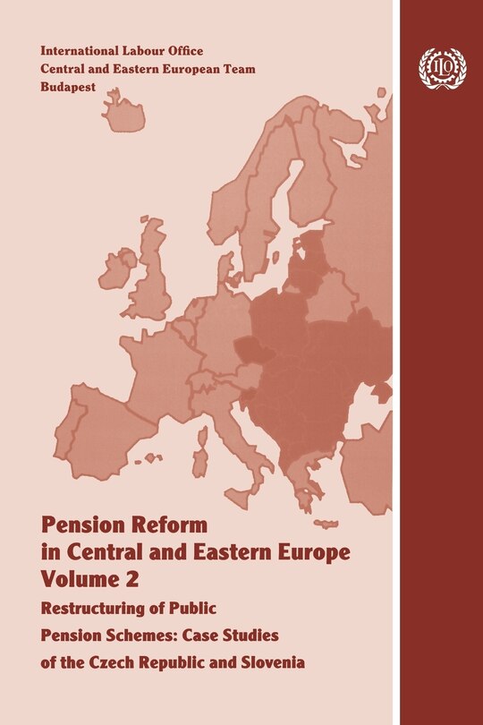 Front cover_Pension Reform In Central And Eastern Europe, Volume 2: Restructuring Of Public Pension Schemes. Case Study Of The Czech Republic And Slovenia