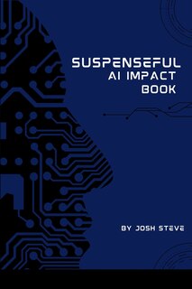 Front cover_Suspenseful AI Impact Book