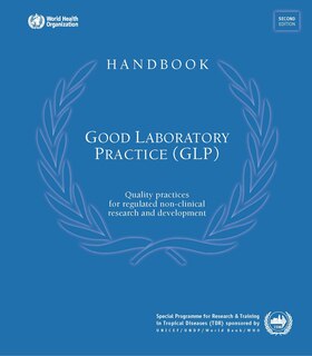Good Laboratory Practice Training Manual for the Trainee: A Tool for Training and Promoting Good Laboratory Practice (GLP) Concepts in Disease Endemic Countries