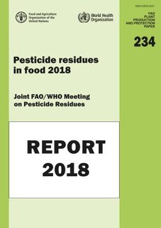 Front cover_Pesticide Residues In Food 2018 - Report 2018 - Joint Fao/who Meeting On Pesticide Residues
