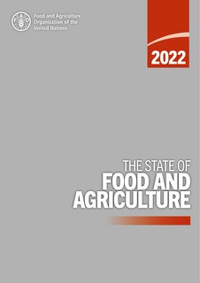 The State of Food and Agriculture (SOFA) 2022