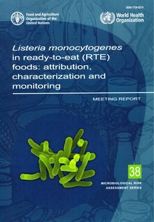 Front cover_Listeria monocytogenes in ready-to-eat (RTE) foods: attribution, characterization and monitoring