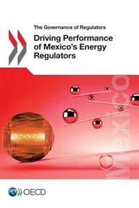 Front cover_Driving Performance Of Mexico's Energy Regulators
